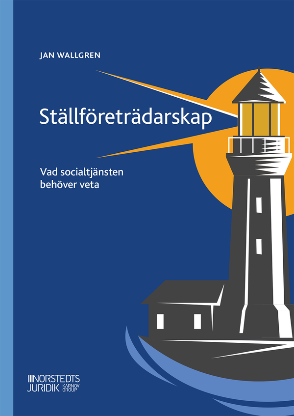 Ställföreträdarskap  : Vad socialtjänsten behöver veta | 1:a upplagan