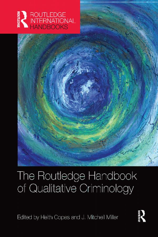 The Routledge Handbook of Qualitative Criminology | 1:a upplagan
