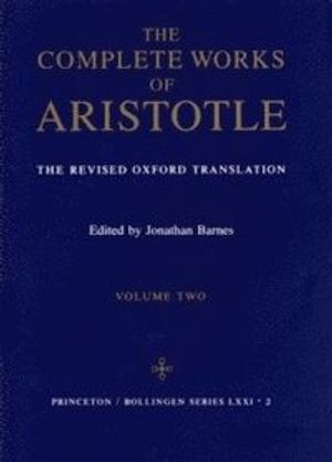 The Complete Works of Aristotle