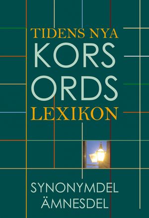 Tidens nya korsordslexikon : ämnesdel, synonymdel | 5:e upplagan