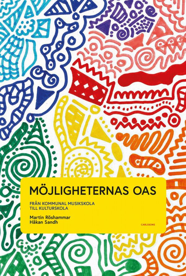 Möjligheternas oas - Från kommunal musikskola  till kulturskola | 0:e upplagan
