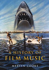 A History Of Film Music | 0:e upplagan