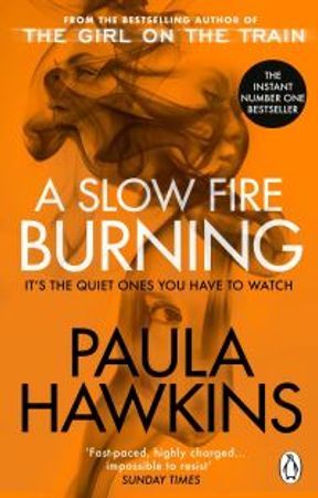 Slow Fire Burning - The addictive new Sunday Times No.1 bestseller from the | 0:e upplagan