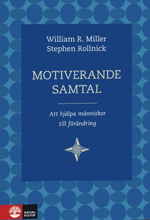 Motiverande samtal : att hjälpa människor till förändring | 3:e upplagan