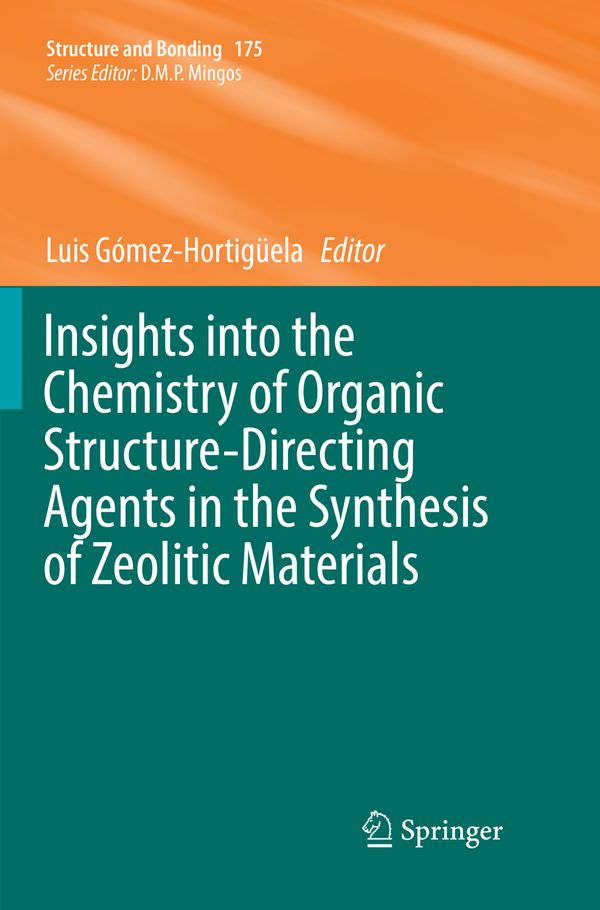 Insights into the Chemistry of Organic Structure-Directing Agents in the Synthesis of Zeolitic Materials | 1:a upplagan