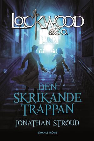 Lockwood & Co. Den skrikande trappan | 1:a upplagan