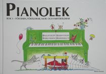 Pianolek bok 1: för barn, föräldrar, mor- och farföräldrar