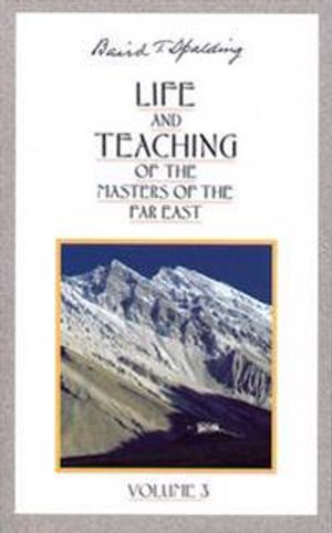 Life And Teaching Of The Masters Of The Far East, Vol.3