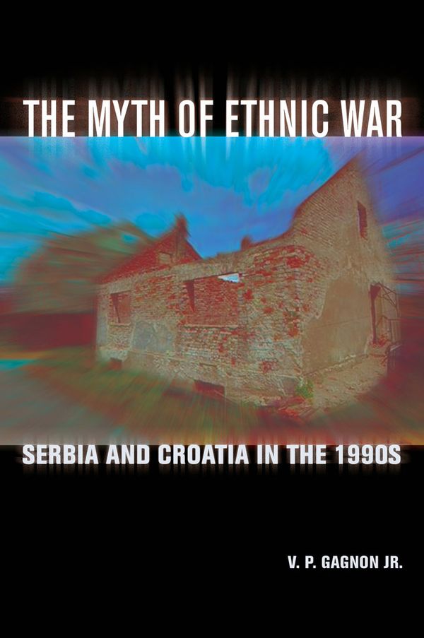 The Myth of Ethnic War | 0:e upplagan