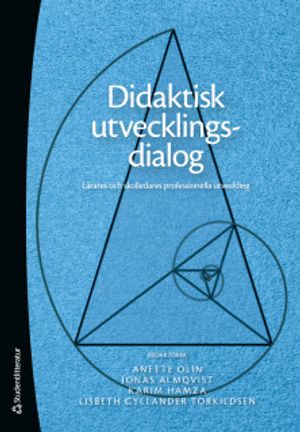 Didaktisk utvecklingsdialog - Lärares och skolledares professionella utveckling | 1:a upplagan