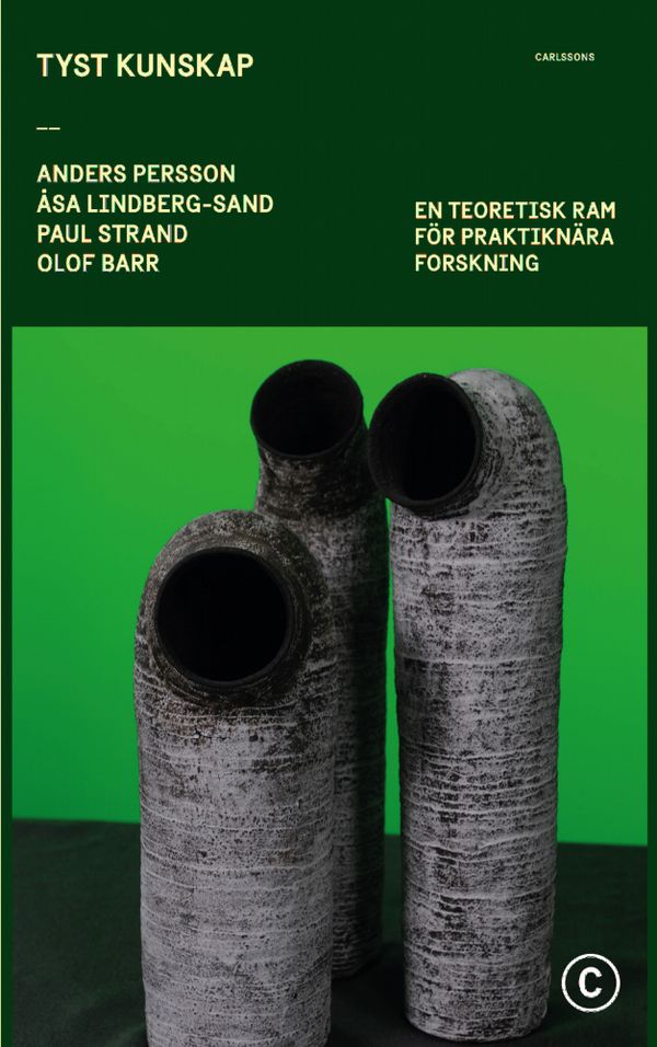 Tyst kunskap - En teoretisk ram för praktiknära forskning | 0:e upplagan