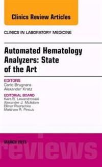 Automated Hematology Analyzers: State of the Art, An Issue of Clinics in Laboratory Medicine | 0:e upplagan
