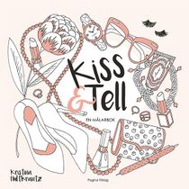 Kiss and Tell : En målarbok