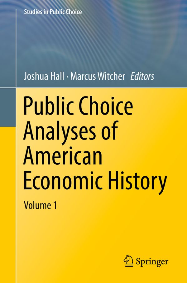 Public Choice Analyses of American Economic History | 1:a upplagan