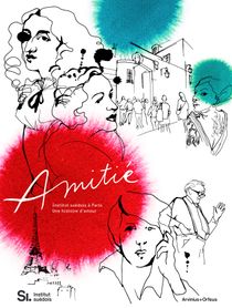 Amitié - Svenska Institutet i Paris: En kärlekshistoria