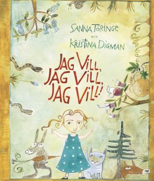 Jag vill, jag vill, jag vill! | 1:a upplagan