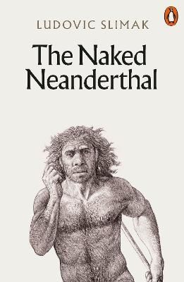 The Naked Neanderthal | 0:e upplagan