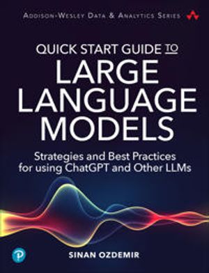 Quick Start Guide to Large Language Models