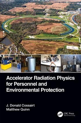 Accelerator Radiation Physics for Personnel and Environmental Protection | 1:a upplagan