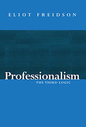 Professionalism, the third logic