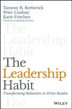 The Leadership Habit: Transforming Behaviors to Drive Results | 1:a upplagan