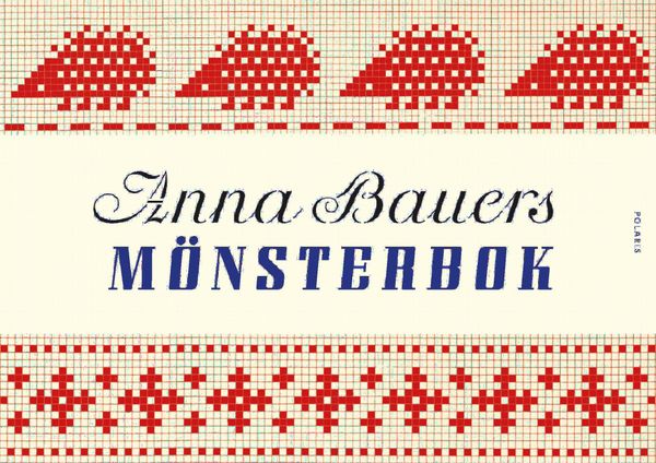Anna Bauers stora mönsterbok | 0:e upplagan
