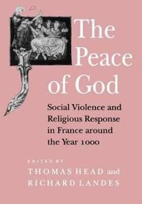 Peace of god - social violence and religious response in france around the | 0:e upplagan