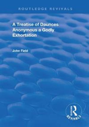 A Treatise of Daunces and A Godly Exhortation | 1:a upplagan