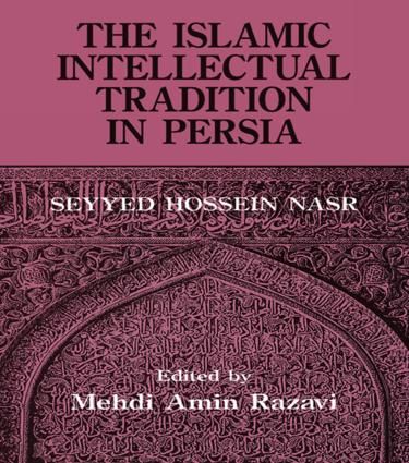 The Islamic Intellectual Tradition in Persia | 1:a upplagan