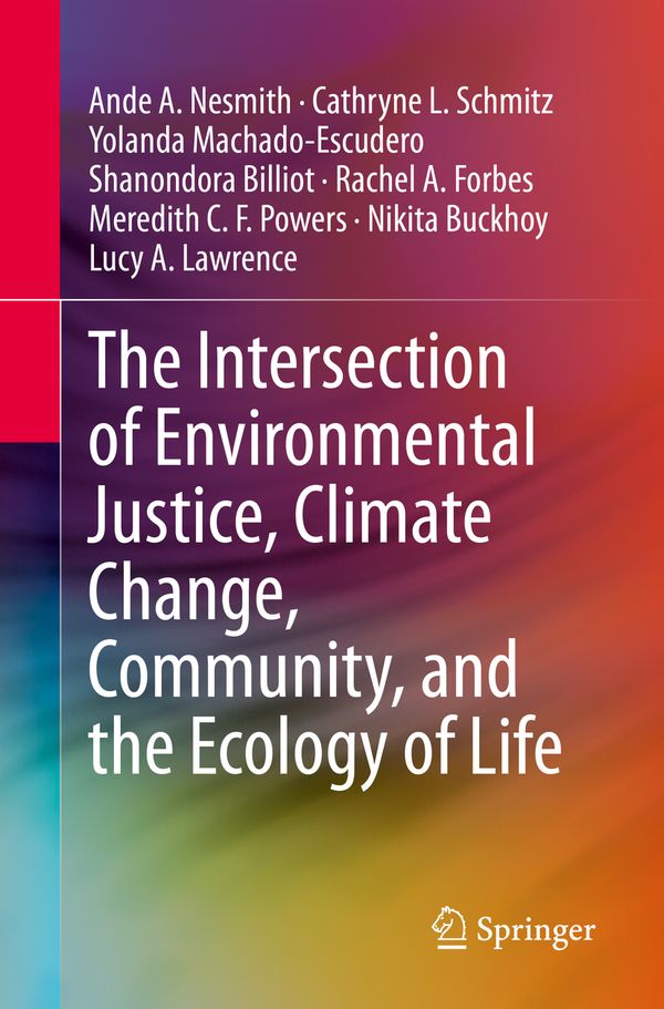 The Intersection of Environmental Justice, Climate Change, Community, and the Ecology of Life | 1:a upplagan