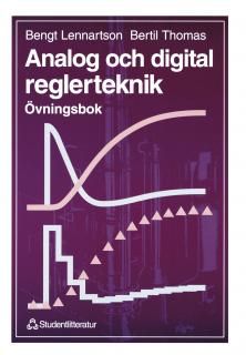 Analog och digital reglerteknik : Övningsbok | 2:a upplagan