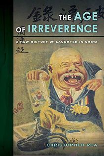 Age of irreverence - a new history of laughter in china