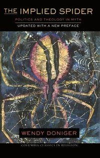 Implied Spider, The: Politics and Theology in Myth