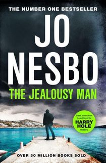 Jealousy Man - Stories from the Sunday Times no.1 bestselling author of the