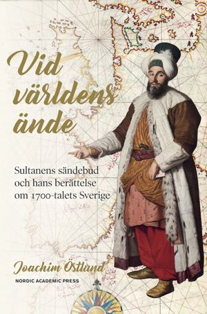 Vid världens ände; Sultanens sändebud och hans berättelse | 1:a upplagan