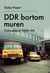 DDR bortom muren - Östtyskland 1949-90