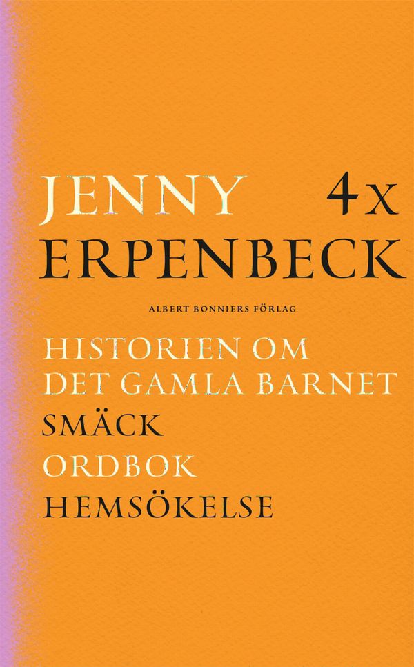 4 x Erpenbeck : Historien om det gamla barnet; Smäck; Ordbok; Hemsökelse | 0:e upplagan