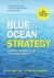 Blue Ocean Strategy - Skapa nya marknader utan konkurrens (2015)