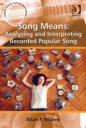 Song Means: Analysing and Interpreting Recorded Popular Song | 0:e upplagan