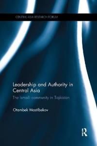 Leadership and Authority in Central Asia | 1:a upplagan