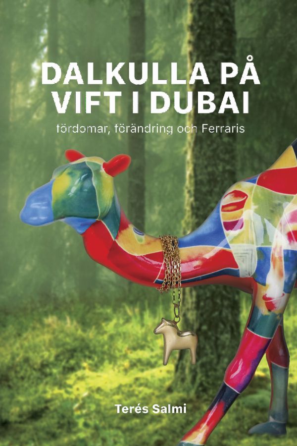 Dalkulla på vift i Dubai: Fördomar, förändring och Ferraris | 1:a upplagan