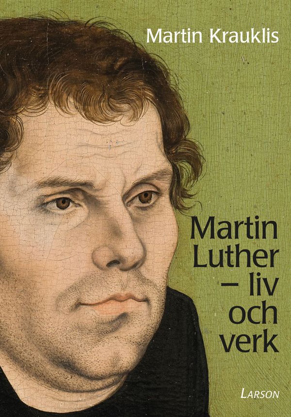 Martin Luther: liv och verk | 2:a upplagan