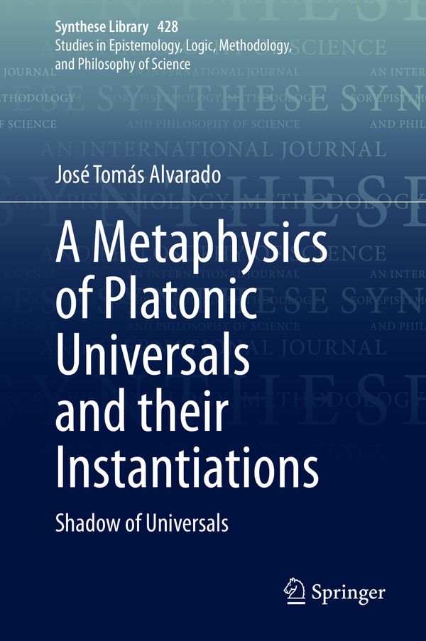 A Metaphysics of Platonic Universals and their Instantiations | 1:a upplagan