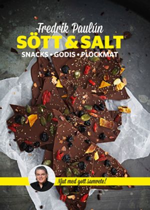 Sött & Salt : snacks godis plockmat | 1:a upplagan