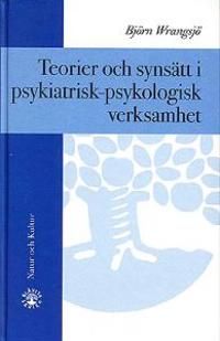 Teorier och synsätt i psykiatrisk-psykologisk verksamhet | 2:a upplagan