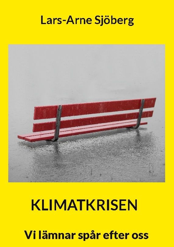 Klimatkrisen : Vi lämnar spår efter oss | 1:a upplagan