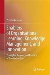 Enablers of Organisational Learning, Knowledge Management, and Innovation