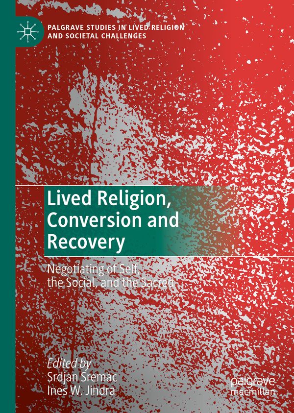 Lived Religion, Conversion and Recovery | 1:a upplagan
