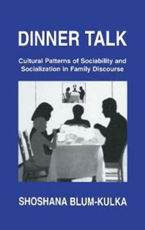 Dinner talk - cultural patterns of sociability and socialization in family