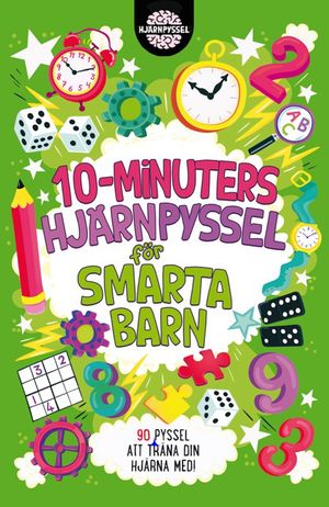 10-minuters hjärnpyssel för smarta barn | 1:a upplagan